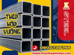  Thép Hộp Vuông Chính Hãng – Bền Vững Cho Mọi Kết Cấu | Tôn Thép Kim Lân